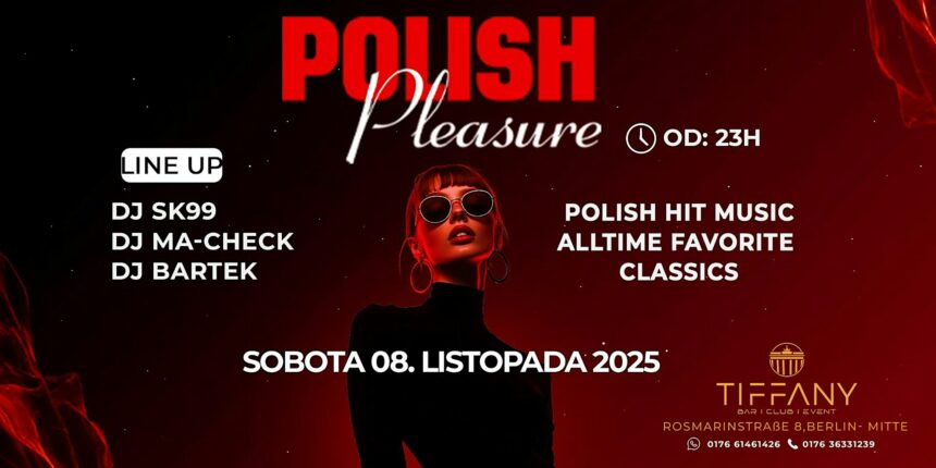 Plakat zapowiadający cykliczną imprezę Polish Pleasure w Berlinie w Tiffany Club