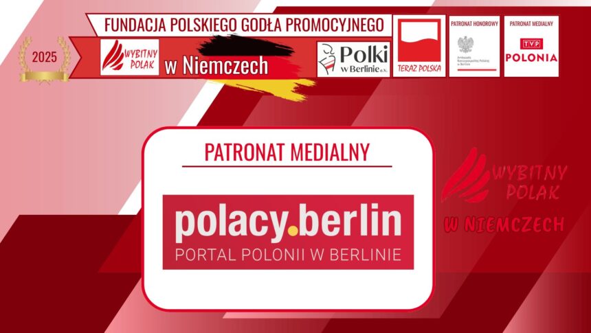 Portal polacy.berlin został patronem medialnym konkursu „Wybitny Polak w Niemczech” 1 polacy.berlin patronem konkursu Wybitny Polak w Niemczech – grafika informacyjna