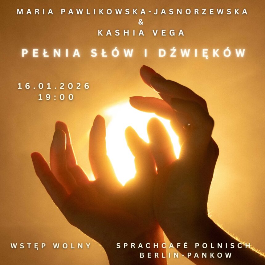 Spotkanie poetycko-muzyczne Pełnia słów i dźwięków w Berlinie w Polskiej Kafejce Językowej